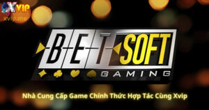 Betsoft tại Xvip